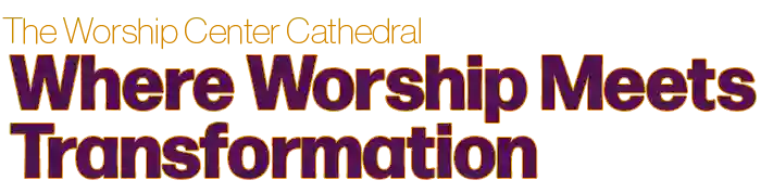 Welcome to The Worship Center